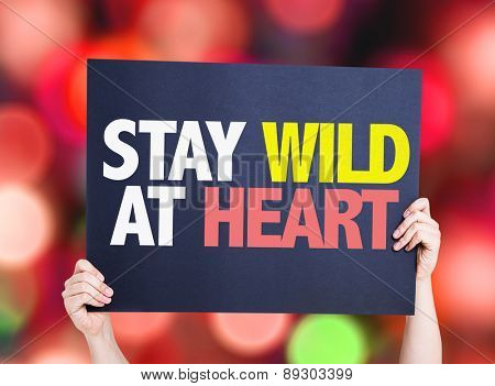 Stay Wild At Heart card with bokeh background