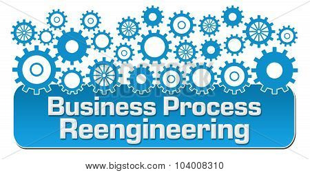 Business Process Reengineering Blue Gears