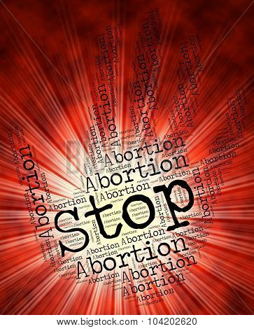 Stop Abortion Indicates Stopped Warning And Restriction