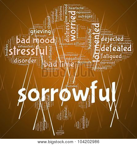 Sorrowful Word Represents Grief Stricken And Dejected