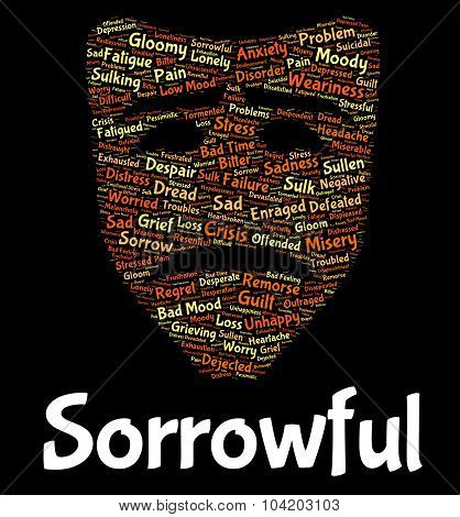 Sorrowful Word Represents Grief Stricken And Despairing