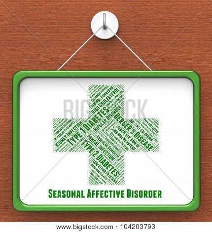 Seasonal Affective Disorder Represents Poor Health And Advertise