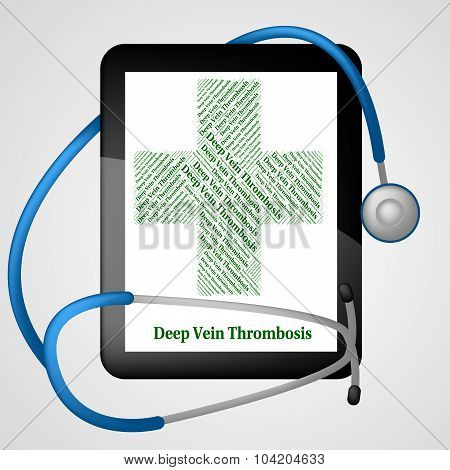 Deep Vein Thrombosis Shows Ill Health And Circulatory