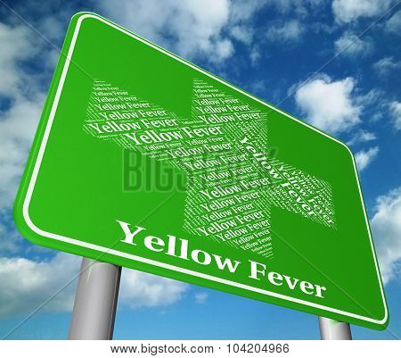 Yellow Fever Indicates Poor Health And Advertisement