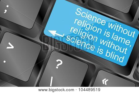 Science Without Religion Is Lame. Computer Keyboard Keys With Quote Button. Inspirational Motivation