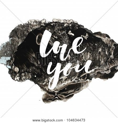 Abstract monochrome watercolor background. Love you card.
