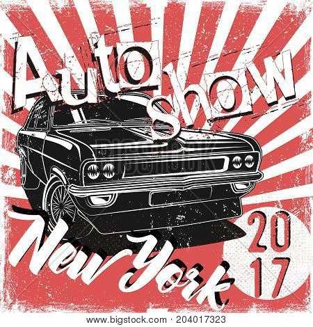 Design poster autoshow in grunge style for printing in press and T-shirts, publications on the Internet. Vector illustration