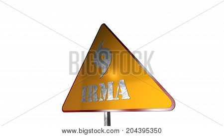 Irma Hurricane Road Sign Isolated On White Background 3D Rendering