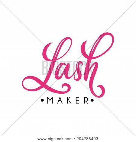 Lash maker logo design. Vector hand drawn lettering. Calligraphy phrase for lash makers logo, cards, prints, beauty blogs.