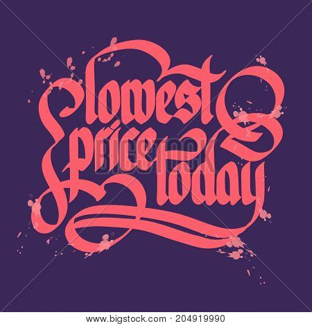 Typographical advertising inscription concept with stylized handwritten Slowest price today quote on purple background isolated vector illustration