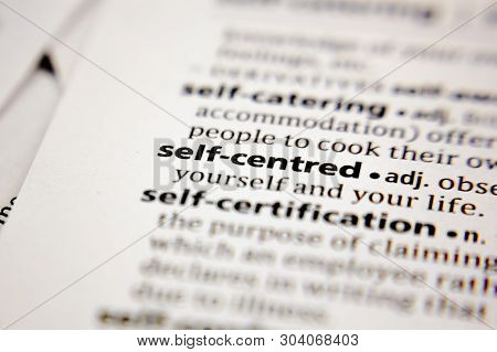 Word Or Phrase Self-centred In A Dictionary.