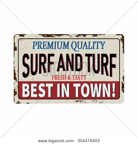 Premium Quality Surf And Turf Food Antiques Vintage Rusty Metal Sign, Vector Illustration