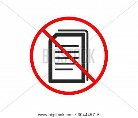 No Or Stop. Copy Documents Icon. Copying Files Sign. Paper Page Concept Symbol. Prohibited Ban Stop 