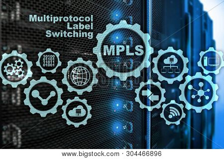 Mpls. Multiprotocol Label Switching. Routing Telecommunications Networks Concept On Virtual Screen.
