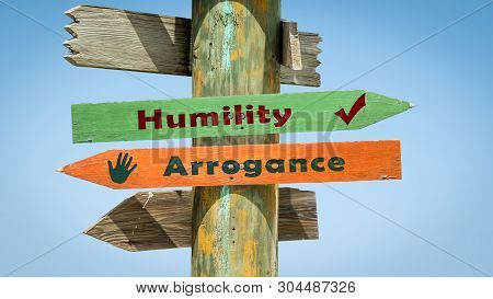Street Sign The Direction Way To Humility Versus Arrogance