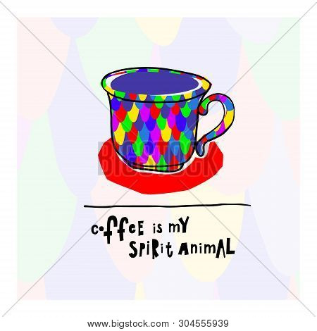 Coffee My Spirit Animal Fish Spot Snake Color Scale Skin Pattern Quote Cup Typography. Hand Drawn Po
