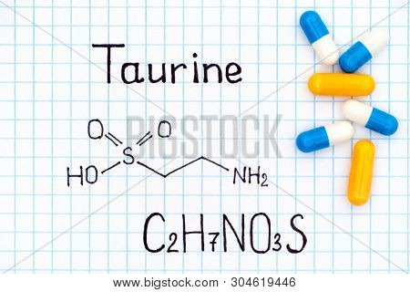 Chemical Formula Of Taurine With Some Pills. Close-up