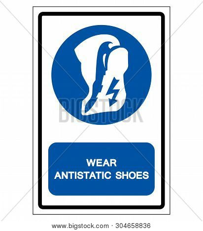 Wear Antistatic Shoes Symbol Sign, Vector Illustration, Isolate On White Background Label. Eps10