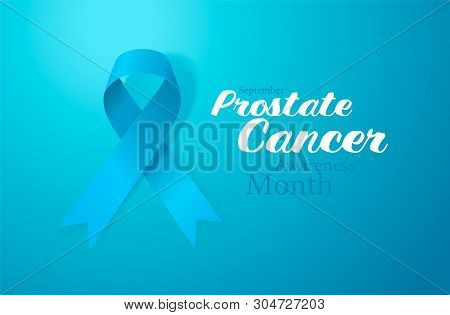 Prostate Cancer Awareness Calligraphy Poster Design. Realistic Light Blue Ribbon. September Is Cance