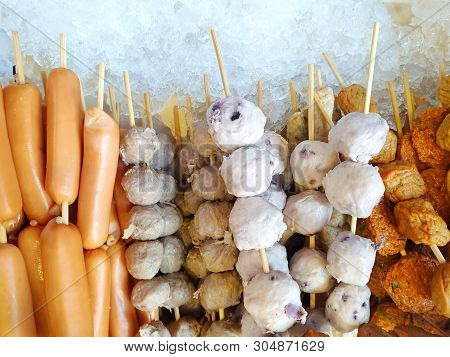 Top View Of Fresh Meat Ball On Ice For Sale In Street Food (sausage, Fish Tofu, Fish Ball, Shrimp Ba