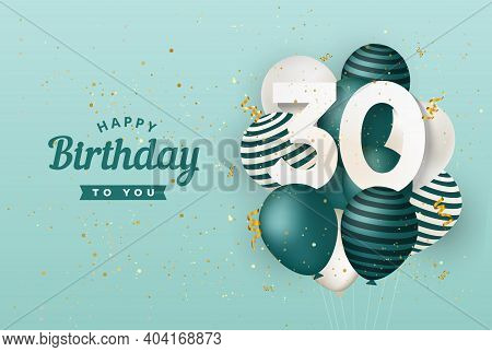 Happy 30th Birthday With Green Balloons Greeting Card Background. 30 Years Anniversary. 30th Celebra