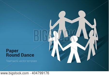 Paper People Team In Chain Round Dance. Flat Design Isometric Vector Concept For Teamwork And Mutual