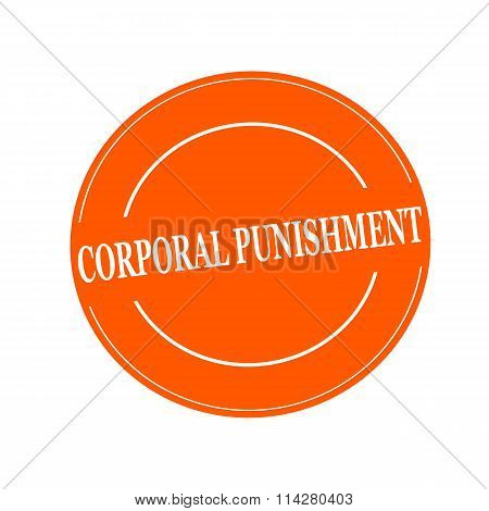 Corporal Punishment White Stamp Text On Circle On Orage Background