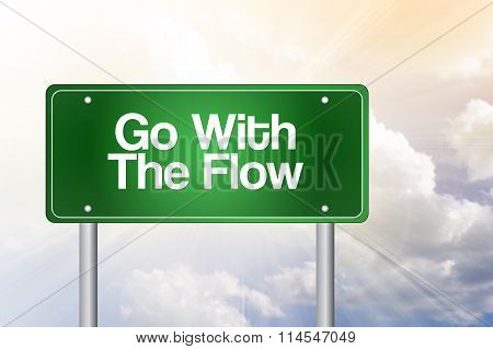 Go With The Flow Green Road Sign, Business Concept
