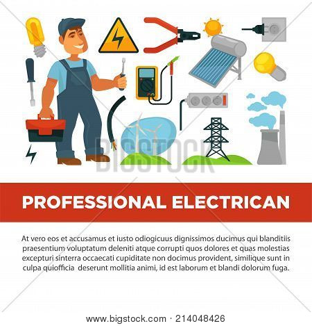 Professional electrician services promotional poster with man with toolkit, solar battery, wind generators, plant with smoke, new power sockets, bright bulbs and compact voltmeter vector illustration.