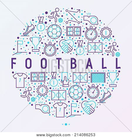 Football concept in circle with thin line icons: player, whistle, soccer, goal, strategy, stopwatch, football boots, score. Vector illustration for banner, print media, web page.