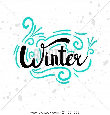 Winter text. Christmas greeting card with brush calligraphy and hand drawn illustrations holiday vector print. Season life style inspiration quotes lettering. eps10