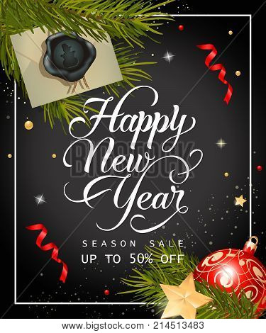 Happy New Year and season sale up to fifty percent lettering with fir sprigs, envelope and baubles. Inscription can be used for leaflets, festive design, posters, banners.