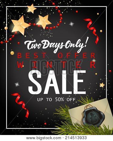 Two days only and winter sale lettering with fir sprigs, envelope and baubles. Inscription can be used for leaflets, festive design, posters, banners.