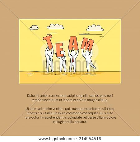 Team image representing partnership of businessmen, people hold big letters which make up headline, there is text sample vector illustration