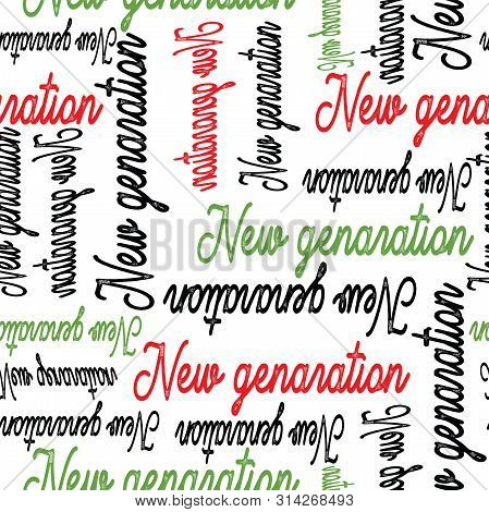 Trendy Fashion New Genaration Text Design Pattern