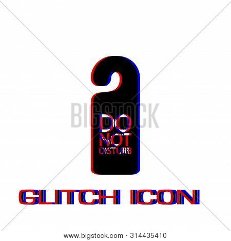 Do Not Distrub Icon Flat. Simple Pictogram - Glitch Effect. Vector Illustration Symbol