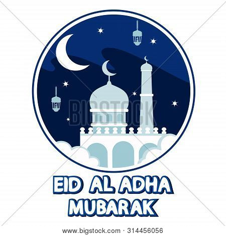 Mosque With A Crescent Moon. The Muslim Holiday Eid Al-adha.