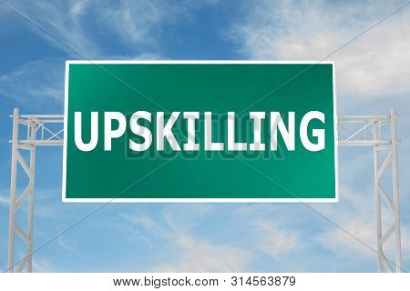 3d Illustration Of Upskilling Script On Road Sign
