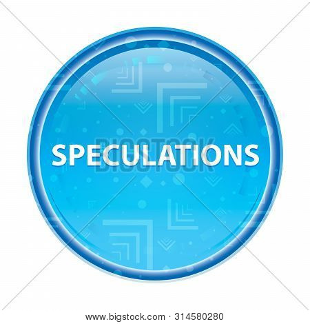 Speculations Isolated On Floral Blue Round Button