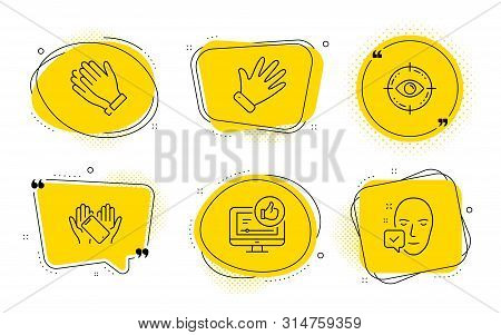 Eye Target, Clapping Hands And Face Accepted Signs. Chat Bubbles. Like Video, Smartphone Holding And