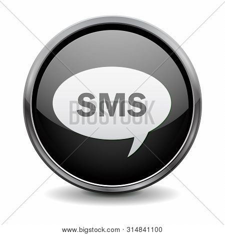 Black Round 3d Button. Sms Text Message Sign. Vector Illustration On White Background