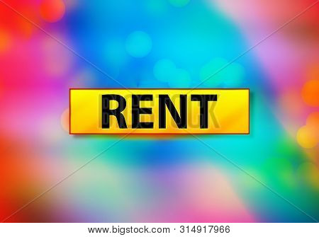 Rent Isolated On Yellow Banner Abstract Colorful Background Bokeh Design Illustration