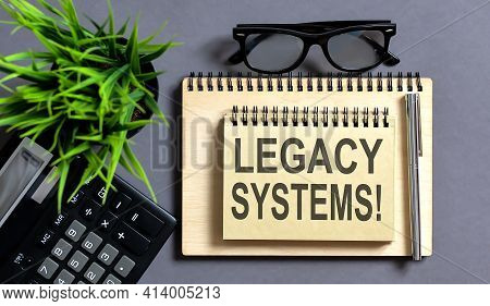 Text Legacy Systems On Notepad With Office Tools, Pen