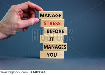 Stress Management Symbol. Wooden Blocks With Words Manage Stress Before It Manages You. Beautiful Gr