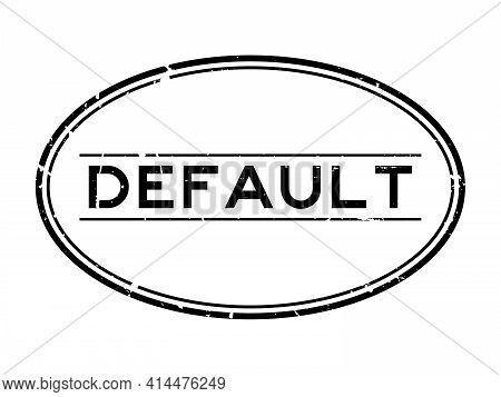 Grunge Black Default Word Oval Rubber Seal Stamp On White Background