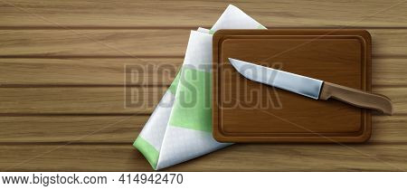 Cutting Board, Knife And Tablecloth On Wooden Kitchen Table Top View. Vector Realistic 3d Illustrati