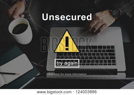 Unsecured Danger Warning Risk Management Security System Concept