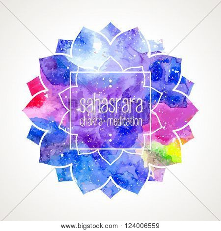 Chakra Sahasrara icon, ayurvedic symbol, lotus flower and frame for text. Watercolor bright texture. Text and frame edited in vector