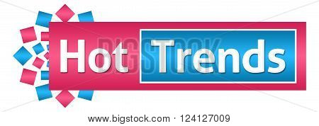 Hot trends text written over pink blue background.