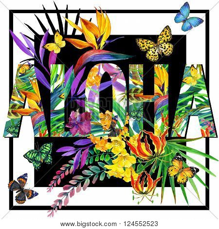 Aloha. Aloha Tee Shirt design. Tropical plants watercolor. Tropical flower watercolor. Watercolor Exotic tropical nature background.